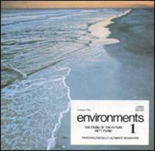 Environments 1: Psychologically Ultimate Seashore - Environments 1: Psychologiaclly Ultimate Seashore