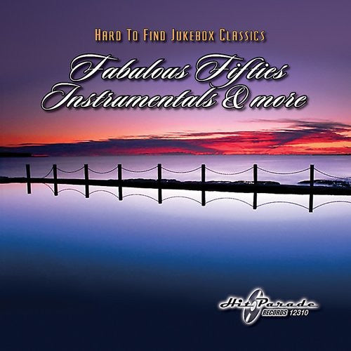 Hard to Find Jukebox: Fabulous Fifties &/ Various - Hard To Find Jukebox Classics: Fabulous Fifties Instrumentals and More