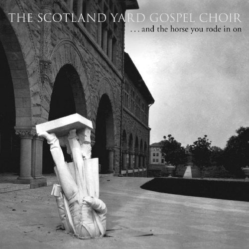 Scotland Yard Gospel Choir - And The Horse You Rode In On