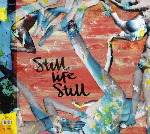 Still Life Still - Girls Come Too