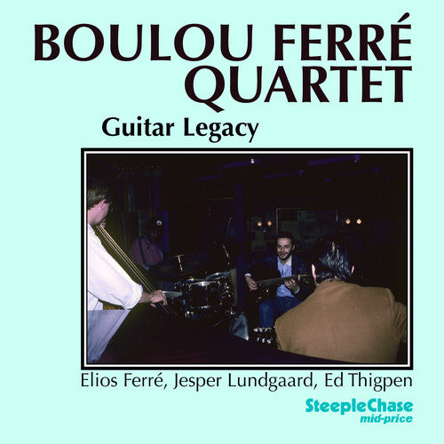 Boulou Ferre - Guitar Legacy