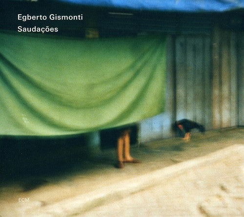 Egberto Gismonti - Saudacoes