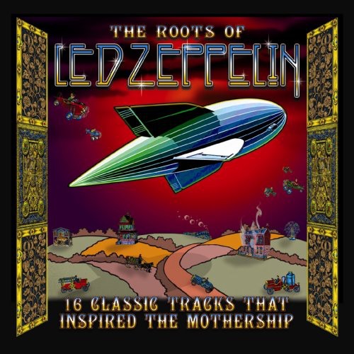 Roots of Led Zeppelin/ Various - Roots of Led Zeppelin / Various