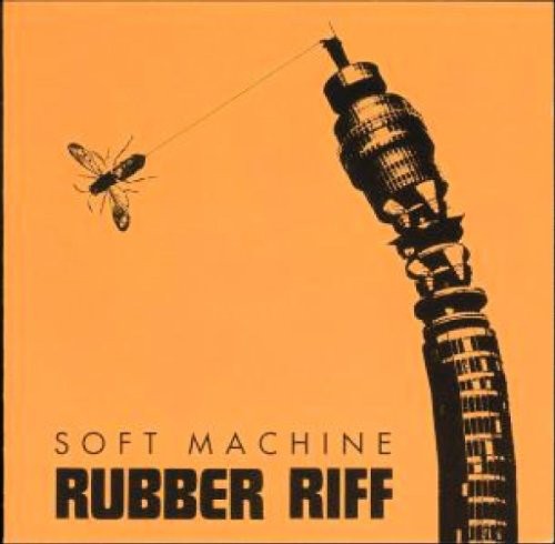 Soft Machine - Rubber Riff