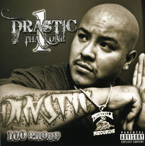 Drastic tha One - 100 Proof