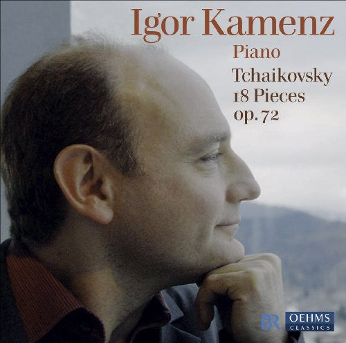 Tchaikovsky/ Kamenz - 18 Pieces Op 72