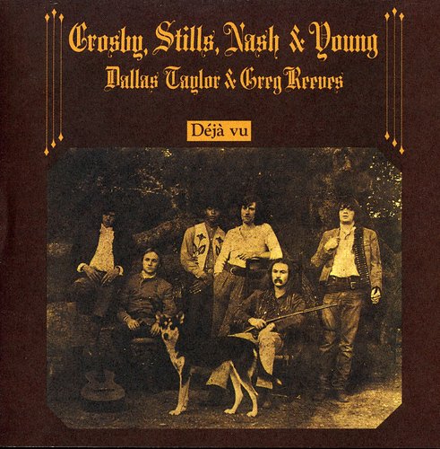 Crosby Stills Nash & Young - Deja Vu