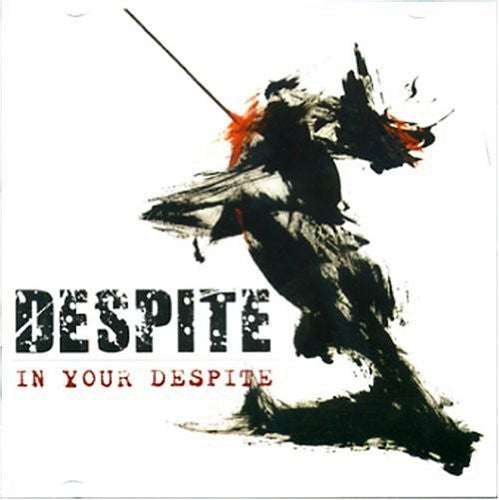 Despite - In Your Despite
