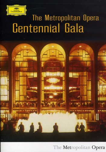 The Metropolitan Opera: Centennial Gala