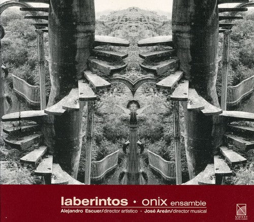 Vazquez/ Granillo/ Derbez/ Onix Ensemble - Labyrinths