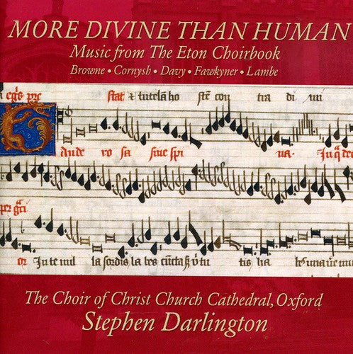 Oxford Choir - More Divine Than Human: Music from Eton Choirbook