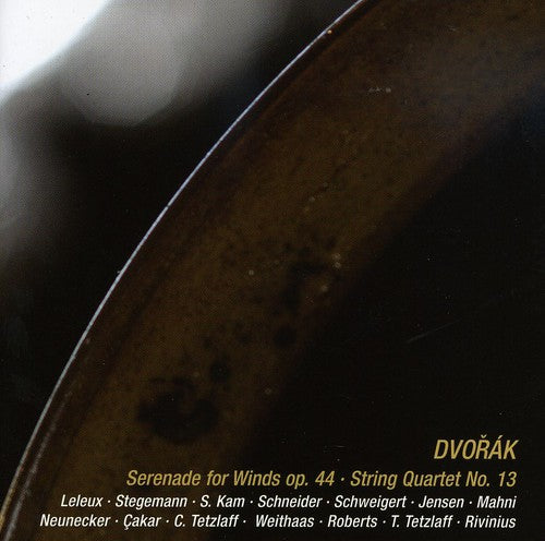Dvorak/ Leleux/ Stegemann/ Kam/ Schneider - Wind Serenade & String Quartet