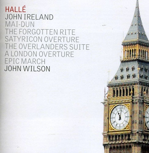 Ireland/ Halle Orchestra/ Wilson - London Overture