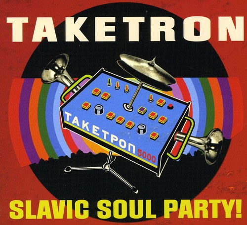 Slavic Soul Party - Taketron