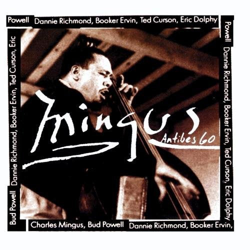 Charles Mingus - Mingus at Antibes