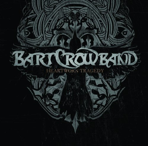 Bart Crow - Heartworn Tragedy