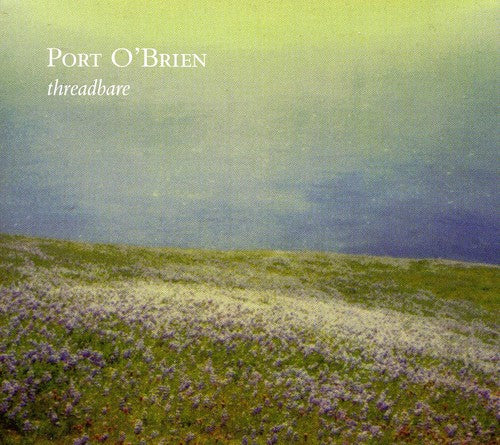 Port O'Brien - Threadbare
