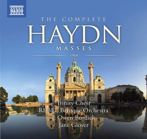 Haydn/ Rebel Baroque Orchestra/ Burdick - Complete Masses