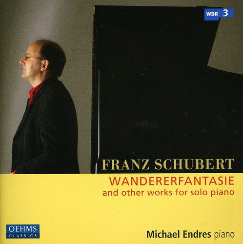 Schubert/ Endres - Wandererfantasie & Other Works for Solo Piano