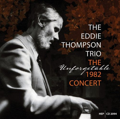 Eddie Thompson - The Unforgettable 1982 Concert
