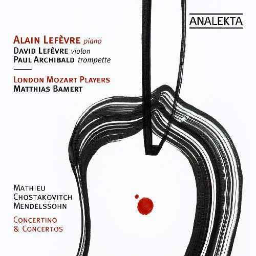 Mendelssohn/ Shostakovich/ Mathieu/ Lefevre - Concertos & Concertino