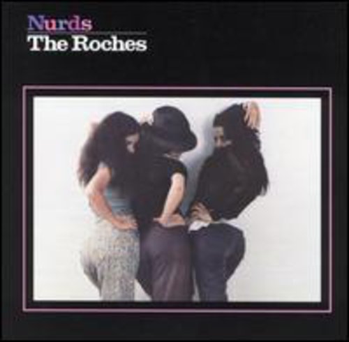 The Roches - Nurds