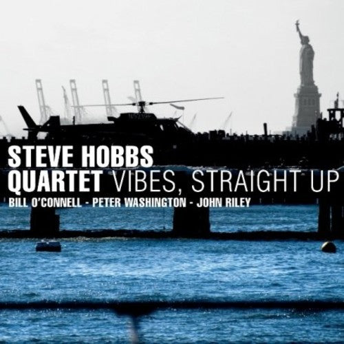 Steve Hobbs Quartet - Vibes, Straight Up