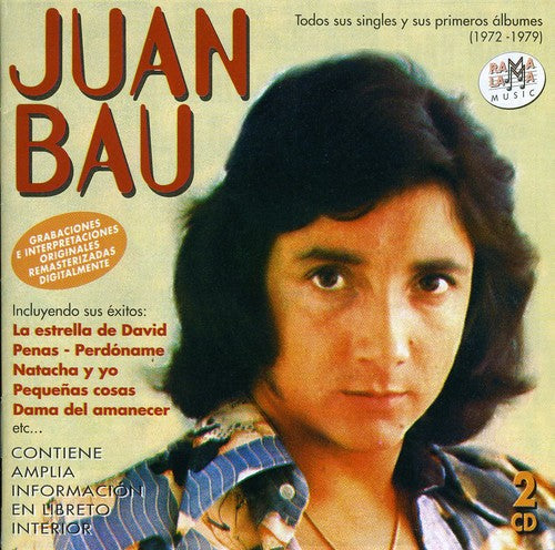 Juan Bau - Todas Sus Singles Y Sus Primeros Albumes (1972-1979)