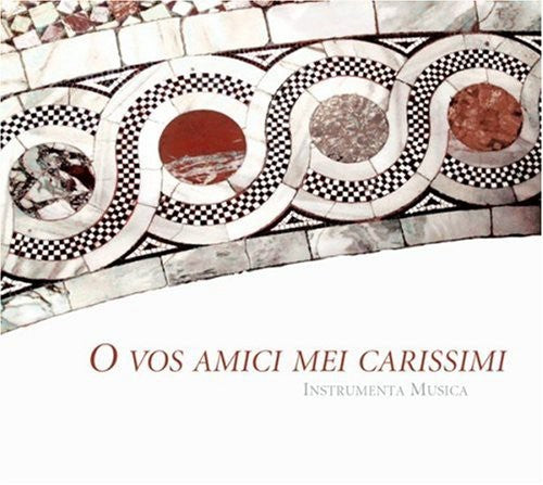 Riccio/ Nisini/ Instrumenta Musica - O Vos Amici Mei Carissimi