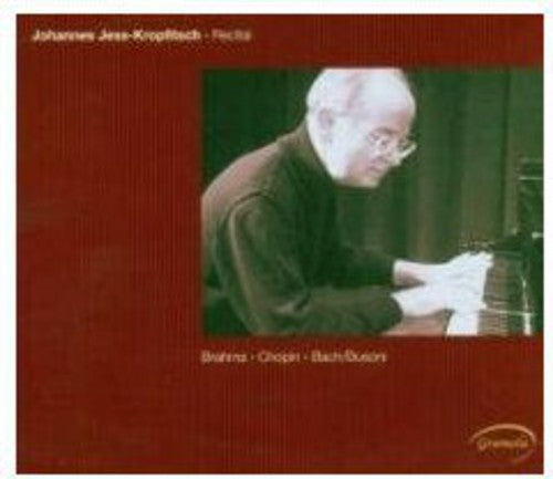 Brahms/ Chopin/ Bach/ Johannes Jess-Kropfitsch - Recital