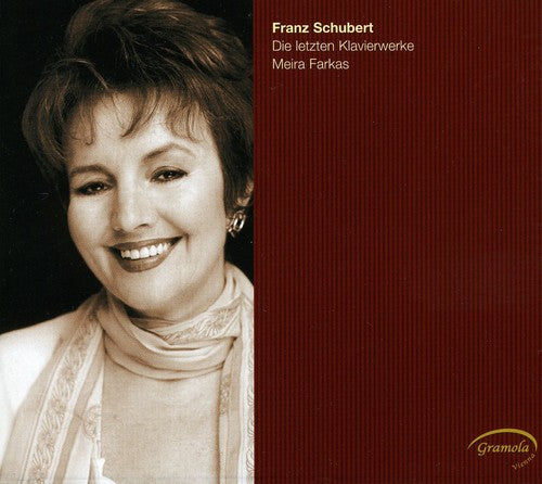Schubert/ Meira Farkas - Die Letzten Klavierwerke