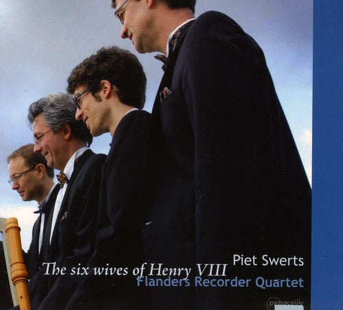 Swerts/ Flanders Recorder Quartet - Six Wives of Henry Viii