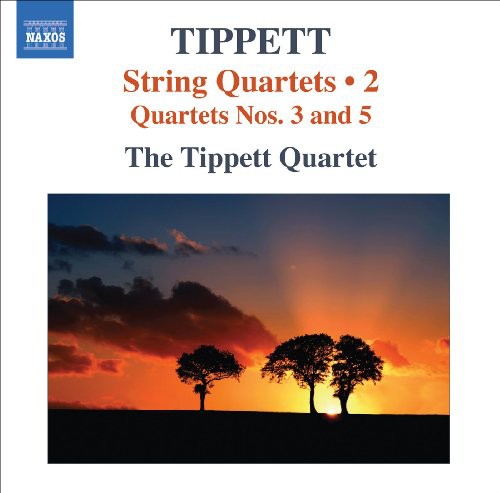 Tippett Quartet - String Quartets Nos 3 & 5