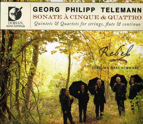 Telemann/ Rebel/ Schwarz - Sonate a Cinque & Quattro: Quintets & Quartets
