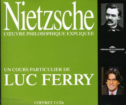 Nietzsche/ Ferry - Nietzsche L'CEUvre Philosophique Expliquee