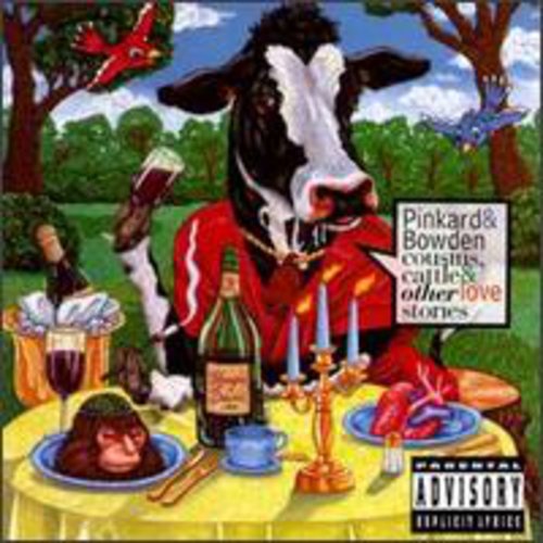 Pinkard & Bowden - Cousins Cattle & Other Love Stories