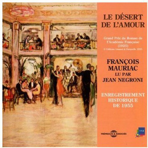 Francois Mauriac / Jean Negroni - Le Desert De L'Amour