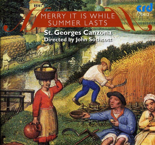 Sothcott/ st Georges Canzona - Merry It Is While Summer Lasts