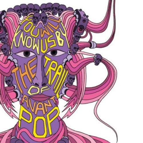 And They Will Know Us From the Trail of Avant Pop - And They Will Know Us from the Trail of Avant Pop