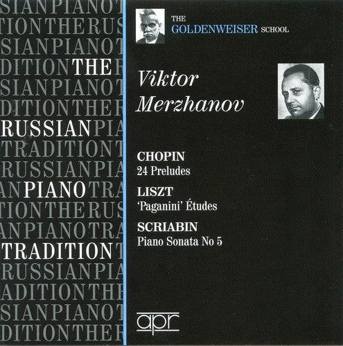 Victor Merzhanov - Russian Piano Tradition: Goldenweiser School