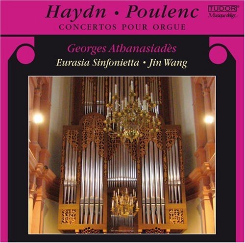 Haydn/ Athanasiades/ Wang/ Eurasia Sinfonietta - Haydn/Poulenc : Concertos for Organ