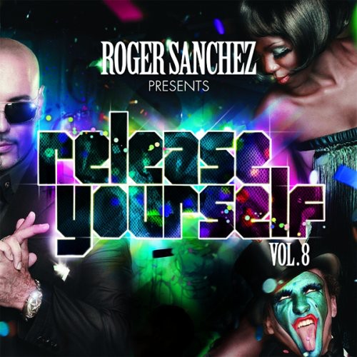 Roger Sanchez - Release Yourself, Vol. 8