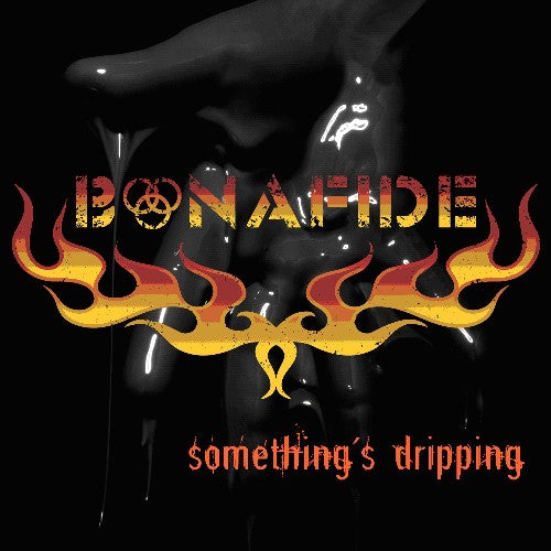 Bonafide - Somethings Dripping
