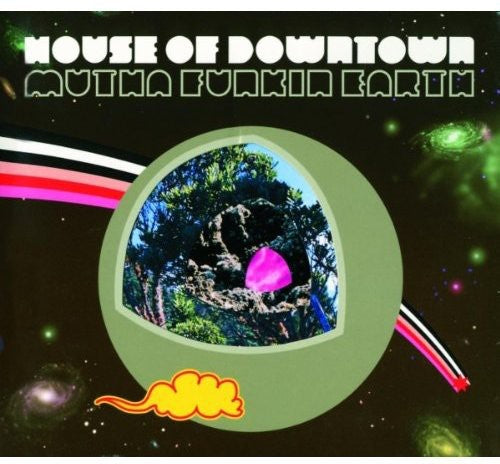 House of Downtown - Mutha Funkin Earth