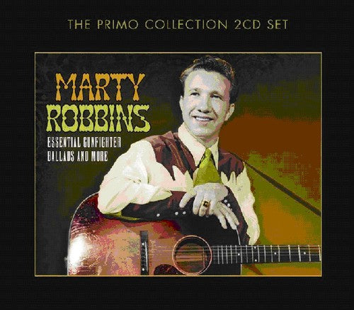 Marty Robbins - Essential Gunfighter Ballads & More