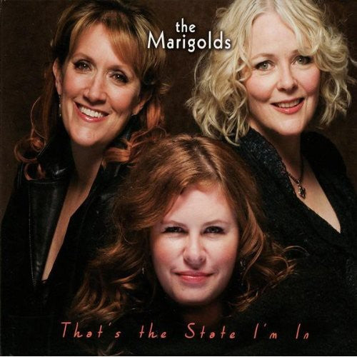 Marigolds - That's the State I'm in
