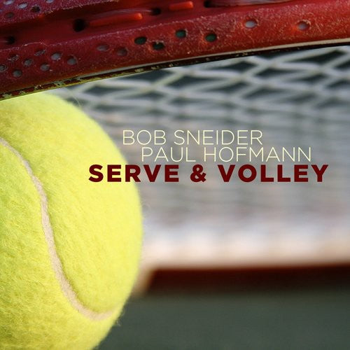 Bob Sneider / Paul Hofmann - Serve and Volley