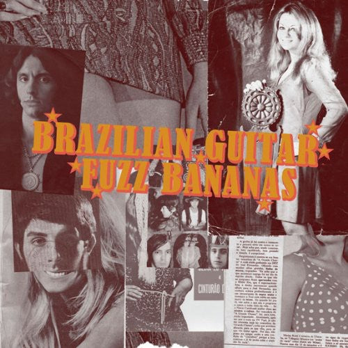 Brasilian Guitar Fuzz Bananas/ Various - Brasilian Guitar Fuzz Bananas: Tropicalista Psychedelic Masterpieces