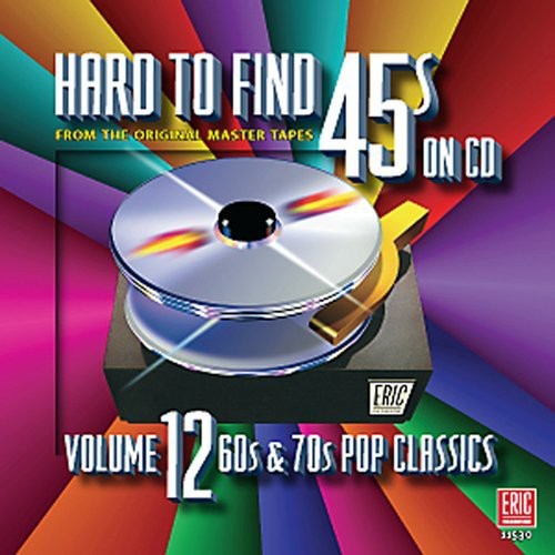 Various Artists - Hard-To-Find 45s, Vol. 12: 60s and 70s Pop Classics