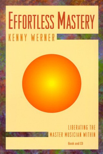 Kenny Werner - Effortless Mastery